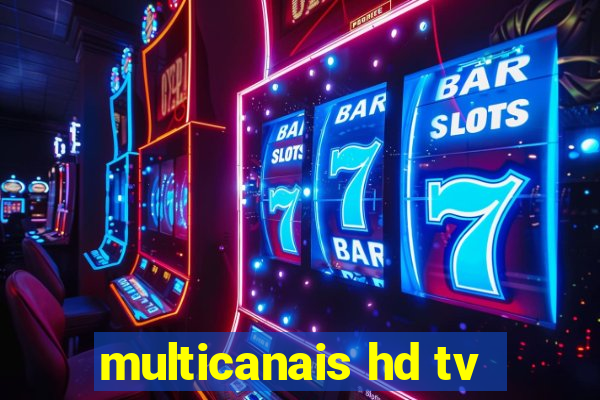 multicanais hd tv